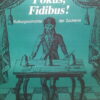 Hokus, Pokus, Fidibus