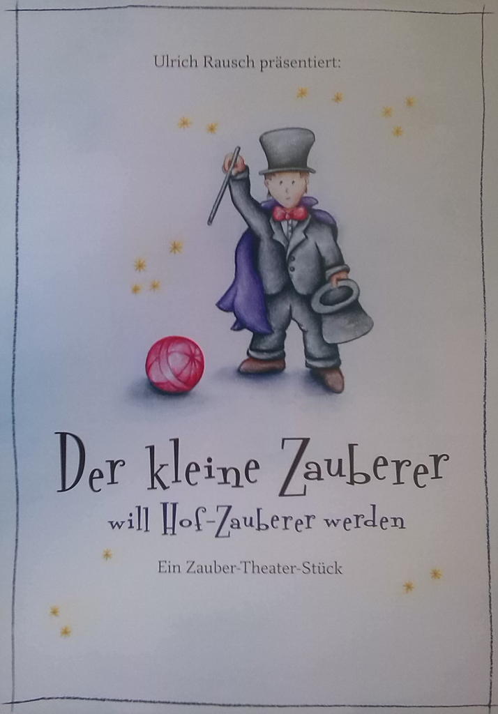 Der kleine Zauberer will Hof-Zauberer werden