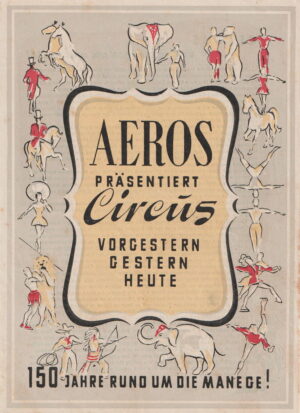Aeros präsentiert Circus  vorgestern  gestern heute