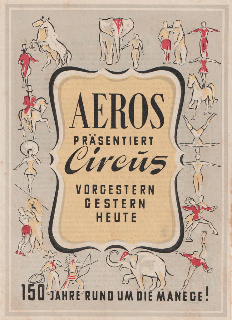 Aeros präsentiert Circus vorgestern gestern heute