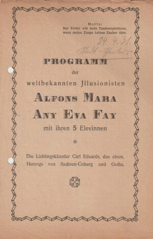 Programm der weltbekannten Illusionisten Alfons Mara  (und) Any Eva Fay mit ihren 5 Elevinnen